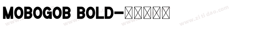 MoboGoB Bold字体转换